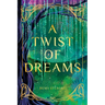 A Twist of Dreams