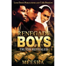 Renegade Boys: Truths Revealed