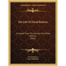 The Life Of David Roberts: Compiled From His Journals And Other Sources (1866)