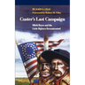Custer's Last Campaign: Mitch Boyer and the Little Bighorn Reconstructed