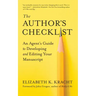 The Author's Checklist: An Agent's Guide to Developing and Editing Your Manuscript