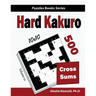 Hard Kakuro: 500 Hard Cross Sums Puzzles (10x10)