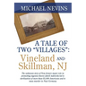 A Tale of Two "Villages": VINELAND AND SKILLMAN, NJ: The unknown story of New Jersey's major role in promoting eugenics theory which indirectly
