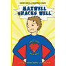 Maxwell Snacks Well: Healthy Eating, Healthy World