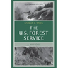 The U.S. Forest Service: A Centennial History