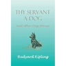 Thy Servant a Dog and Other Dog Stories
