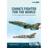 China's Fighter for the World Volume 2: The F-7/Ft-7 Family: Equipment & World-Wide Service