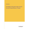 Proceedings of the grand Lodge of Ancient Free and Accepted Masons of Canada