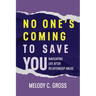 No One's Coming to Save You: Navigating Life After Relationship Abuse