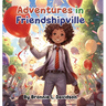 Adventures in Friendshipville