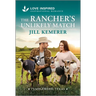 The Rancher's Unlikely Match: An Uplifting Inspirational Romance
