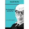 The Hedgehog and the Fox: An Essay on Tolstoy's View of History - Second Edition