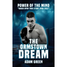 The Ormstown Dream: Power of the mind Based upon true story 1986-2017