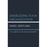 Energizing Your Organization: The Ultimate School Work Environment