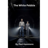 The White Pebble