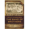 We Who Are Alive and Remain: Untold Stories from the Band of Brothers