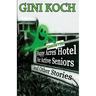 The Happy Acres Haunted Hotel for Active Seniors and Other Stories