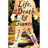 Life, and Death, and Giants