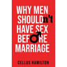 Why Men Shouldn't Have Sex Before Marriage