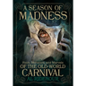 A Season of Madness: Fools, Monsters, and Marvels of the Old-World Carnival