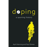 Doping: A Sporting History