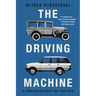 The Driving Machine: A Design History of the Car