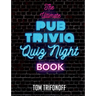 The Ultimate Pub Trivia Quiz Night Book