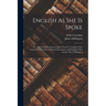 English As She Is Spoke: Or, A Jest In Sober Earnest [extr. From P. Carolino's New Guide Of The Conversation In Portuguese And English] With An