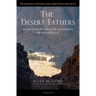 The Desert Fathers: Saint Anthony and the Beginnings of Monasticism