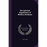 The Spiritual Significance of Modern Socialism