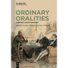 Ordinary Oralities: Everyday Voices in History