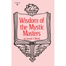 Wisdom of the Mystic Masters