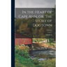 In the Heart of Cape Ann, or, The Story of Dogtown; Volume 1