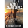 How to Battle Seasickness: 100 Tips to Help You Get Your Sea Legs