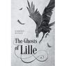 The Ghosts of Lille