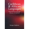 Caribbean and African Languages social history, language, literature and education