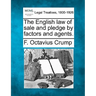 The English Law of Sale and Pledge by Factors and Agents.