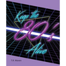 Keep the 80's Alive