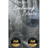 Loudening Silence