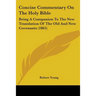 Concise Commentary on the Holy Bible: Being a Companion to the New Translation of the Old and New Covenants (1865)
