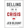 Selling in a Crisis: 55 Ways to Stay Motivated and Increase Sales in Volatile Times