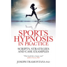 Sports Hypnosis in Practice: Scripts, Strategies and Case Examples