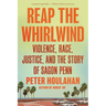 Reap the Whirlwind: Violence, Race, Justice, and the Story of Sagon Penn