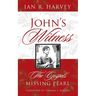 John's Witness: The Gospels' Missing Pearl