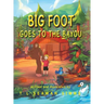 Big Foot Goes to The Bayou