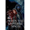 When the Universe Sings