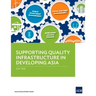 Supporting Quality Infrastructure in Developing Asia