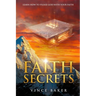 Faith Secrets: Learn How To Please God With Your Faith