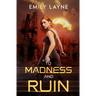 To Madness and Ruin