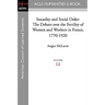 Sexuality and Social Order: The Debate Over the Fertility of Women and Workers in France, 1770-1920
